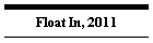 Float In, 2011